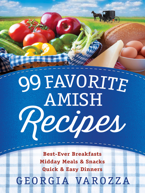 Title details for 99 Favorite Amish Recipes by Georgia Varozza - Available